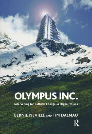 Olympus Inc: Intervening for Cultural Change in Organizations de Tim Dalmau