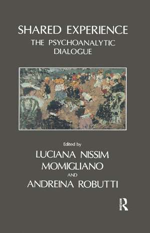 Shared Experience: The Psychoanalytic Dialogue de Luciana Nissim Momigliano