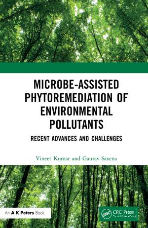 Microbe-Assisted Phytoremediation of Environmental Pollutants: Recent Advances and Challenges de Vineet Kumar