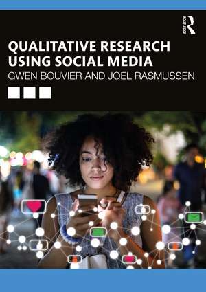 Qualitative Research Using Social Media de Gwen Bouvier