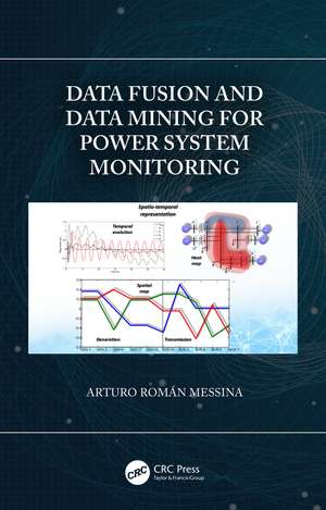 Data Fusion and Data Mining for Power System Monitoring de Arturo Román Messina