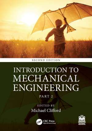 Introduction to Mechanical Engineering: Part 2 de Michael Clifford