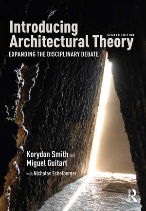 Introducing Architectural Theory: Expanding the Disciplinary Debate de Korydon Smith