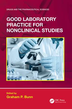 Good Laboratory Practice for Nonclinical Studies de Graham P. Bunn