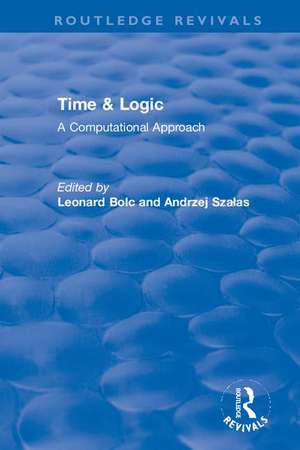 Time & Logic: A Computational Approach de Leonard Bolc