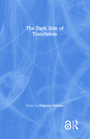 The Dark Side of Translation de Federico Italiano