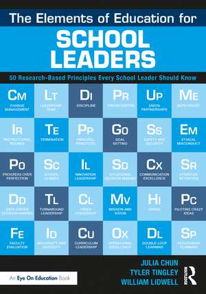 The Elements of Education for School Leaders: 50 Research-Based Principles Every School Leader Should Know de Julia Chun