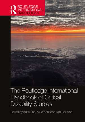 The Routledge International Handbook of Critical Disability Studies de Katie Ellis