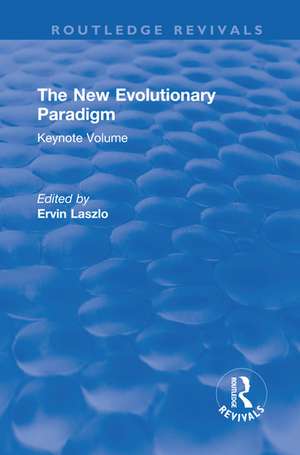 The New Evolutionary Paradigm: Keynote Volume de Ervin Laszlo