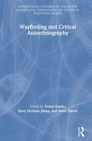 Wayfinding and Critical Autoethnography de Fetaui Iosefo
