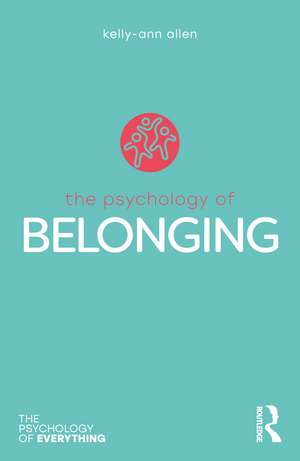 The Psychology of Belonging de Kelly-Ann Allen