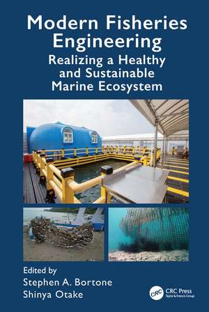 Modern Fisheries Engineering: Realizing a Healthy and Sustainable Marine Ecosystem de Stephen A. Bortone