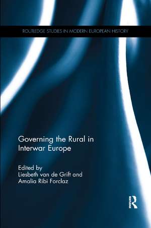 Governing the Rural in Interwar Europe de Liesbeth van de Grift