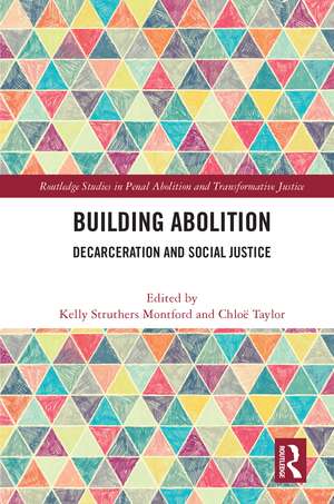 Building Abolition: Decarceration and Social Justice de Kelly Montford