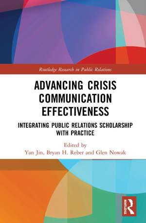 Advancing Crisis Communication Effectiveness: Integrating Public Relations Scholarship with Practice de Yan Jin