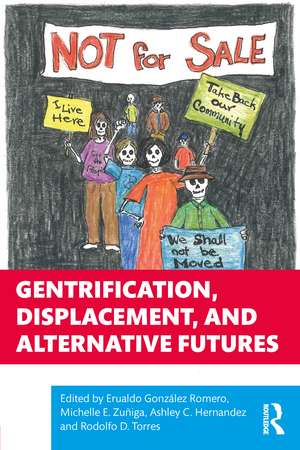 Gentrification, Displacement, and Alternative Futures de Erualdo González Romero