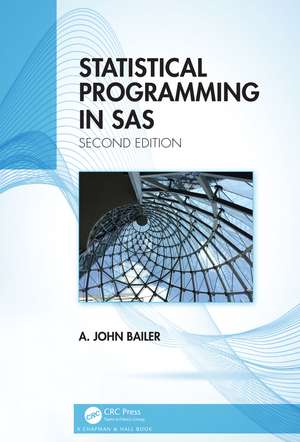 Statistical Programming in SAS de A John Bailer