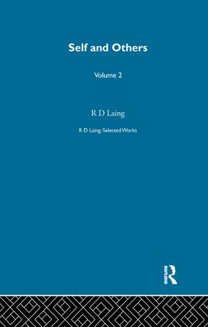 Self and Others: Selected Works of R D Laing Vol 2 de R D Laing