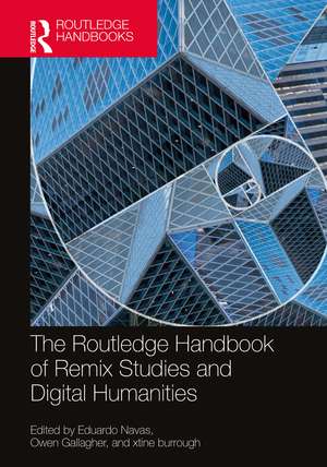 The Routledge Handbook of Remix Studies and Digital Humanities de Eduardo Navas