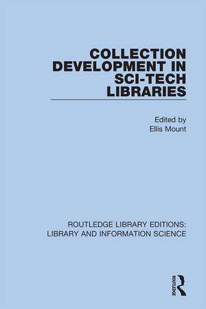 Collection Development in Sci-Tech Libraries de Ellis Mount