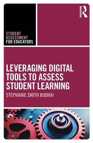 Leveraging Digital Tools to Assess Student Learning de Stephanie Smith Budhai