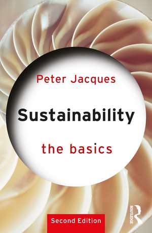 Sustainability: The Basics de Peter Jacques