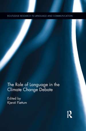 The Role of Language in the Climate Change Debate de Kjersti Flottum