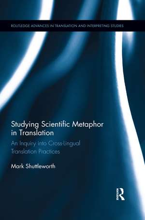 Studying Scientific Metaphor in Translation de Mark Shuttleworth