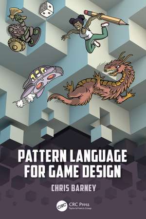 Pattern Language for Game Design de Christopher Barney