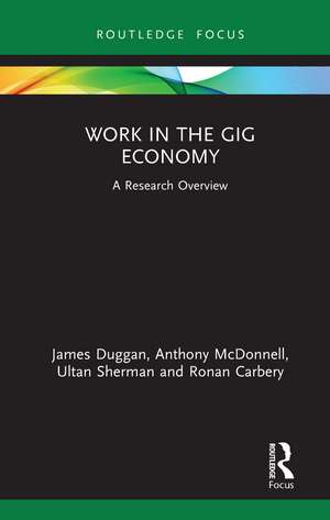 Work in the Gig Economy: A Research Overview de James Duggan