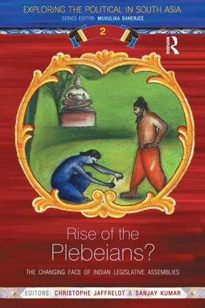 Rise of the Plebeians?: The Changing Face of the Indian Legislative Assemblies de Christophe Jaffrelot