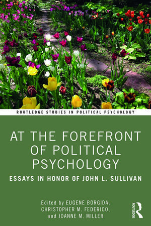 At the Forefront of Political Psychology: Essays in Honor of John L. Sullivan de Eugene Borgida