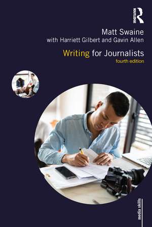 Writing for Journalists de Matt Swaine