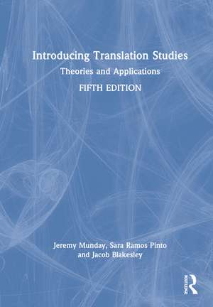 Introducing Translation Studies: Theories and Applications de Jeremy Munday