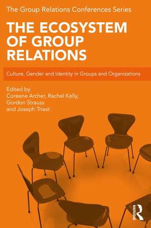 The Ecosystem of Group Relations: Culture, Gender and Identity in Groups and Organizations de Coreene Archer