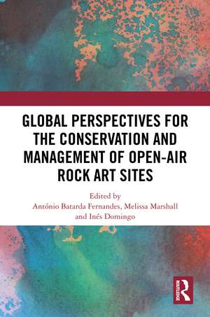 Global Perspectives for the Conservation and Management of Open-Air Rock Art Sites de António Fernandes