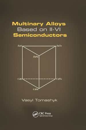 Multinary Alloys Based on II-VI Semiconductors de Vasyl Tomashyk