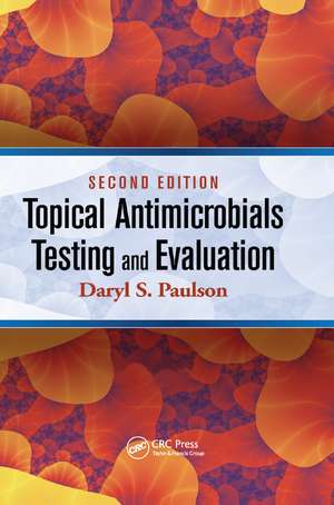 Topical Antimicrobials Testing and Evaluation de Daryl Paulson