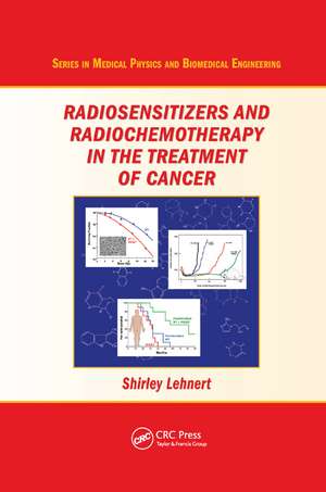 Radiosensitizers and Radiochemotherapy in the Treatment of Cancer de Shirley Lehnert