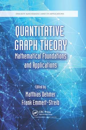 Quantitative Graph Theory: Mathematical Foundations and Applications de Matthias Dehmer