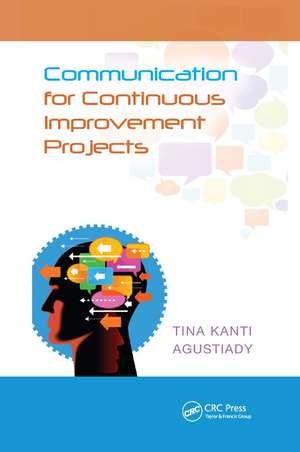 Communication for Continuous Improvement Projects de Tina Agustiady