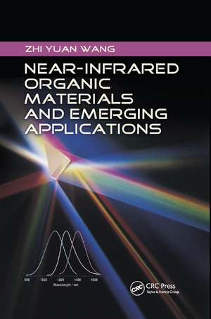 Near-Infrared Organic Materials and Emerging Applications de Zhi Yuan Wang