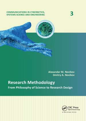 Research Methodology: From Philosophy of Science to Research Design de Alexander M. Novikov