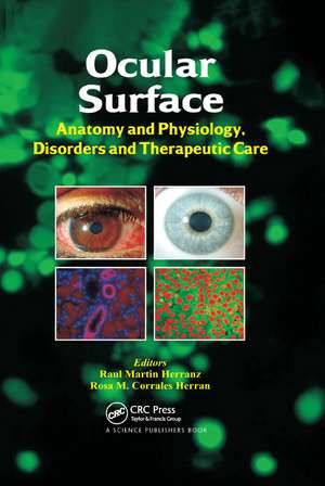 Ocular Surface: Anatomy and Physiology, Disorders and Therapeutic Care de Raul Martin Herranz