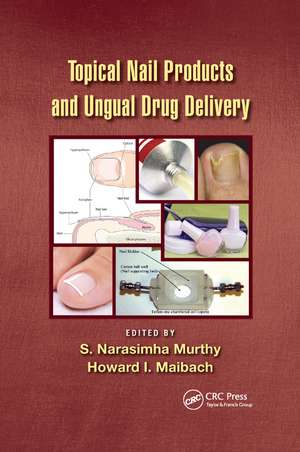 Topical Nail Products and Ungual Drug Delivery de S Narasimha Murthy