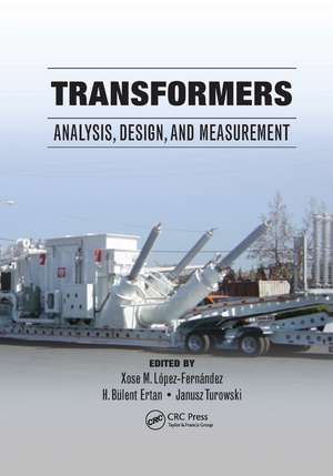 Transformers: Analysis, Design, and Measurement de Xose M. López-Fernández