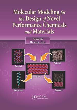 Molecular Modeling for the Design of Novel Performance Chemicals and Materials de Beena Rai