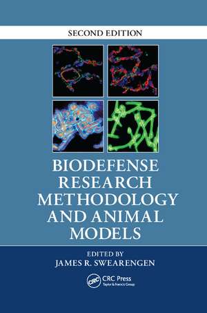 Biodefense Research Methodology and Animal Models de James R. Swearengen