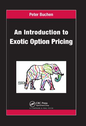 An Introduction to Exotic Option Pricing de Peter Buchen