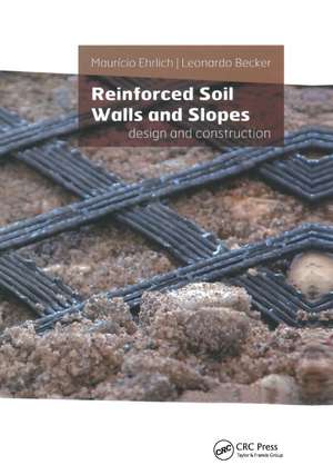 Reinforced Soil Walls and Slopes: Design and Construction de Mauricio Ehrlich